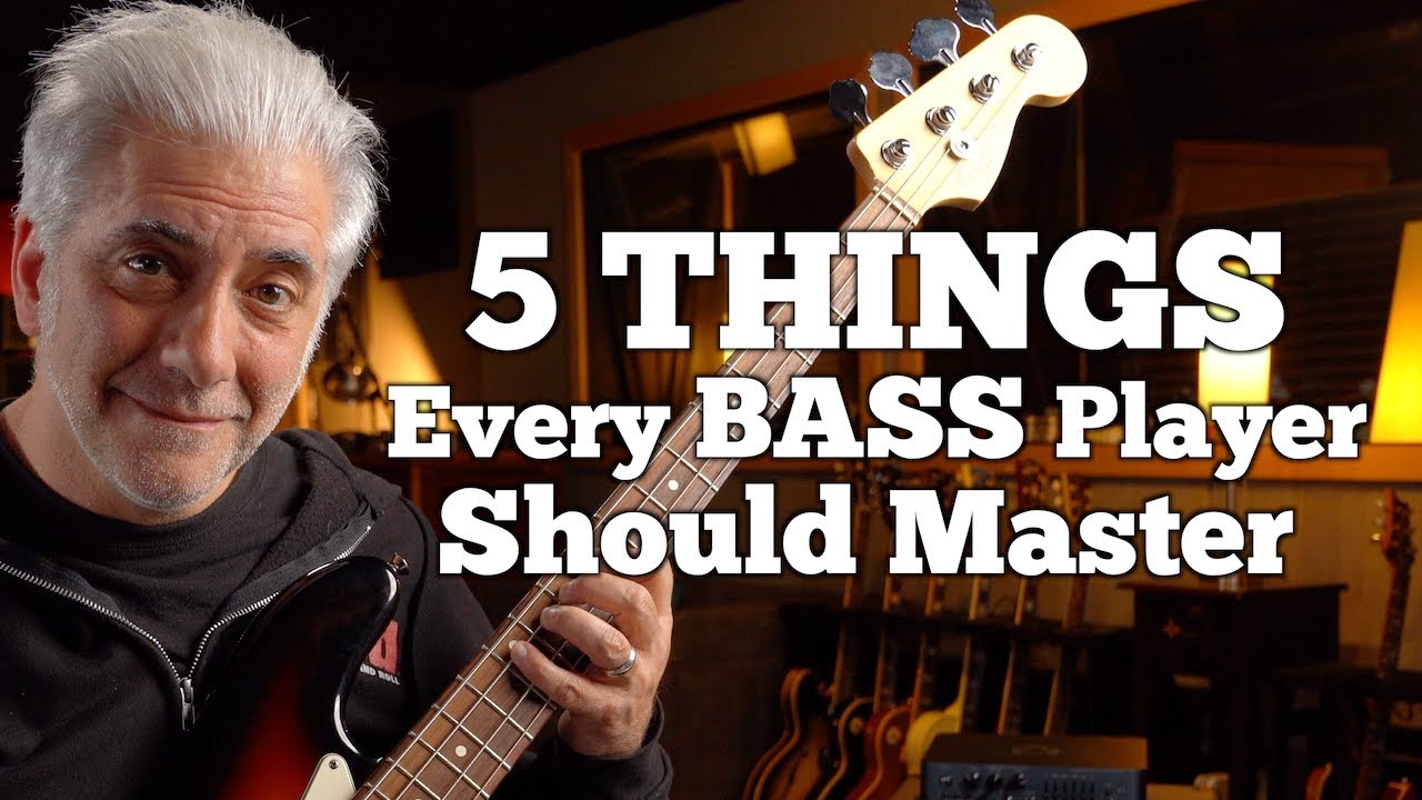 Bass Guitar TV – 5 Things EVERY Bass Player SHOULD Master